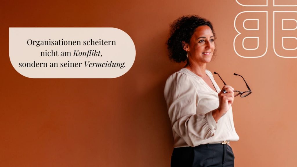 Organisationen scheitern nicht am Konflikt, sondern an seiner Vermeidung